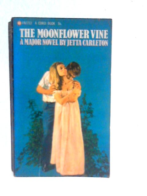 The Moonflower Vine By Jetta Carleton