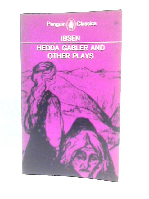 Hedda Gabler and Other Plays par Isben