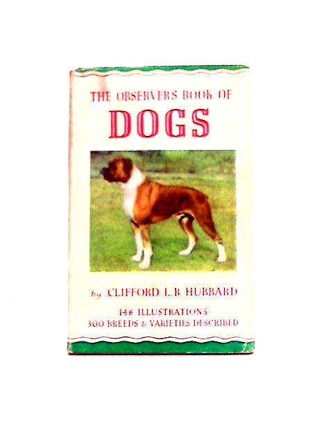 The Observer"s Book Of Dogs von Clifford L. B. Hubbard