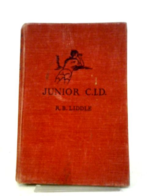 Junior C.I.D. By R.B. Liddle