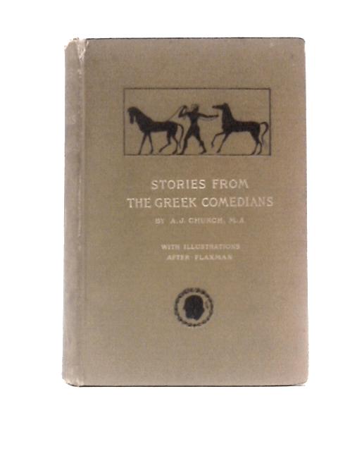 Stories from the Greek Comedians von Alfred J. Church