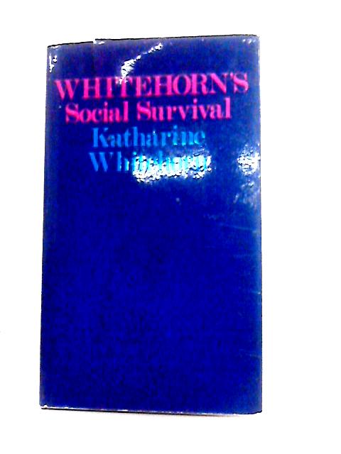 Whitehorn's Social Survival By Katherine Whitehorn Mel Calman (ills)