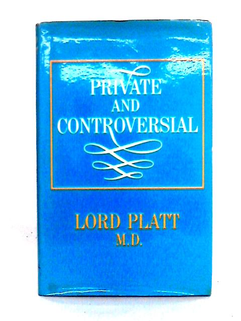 Private and Confidential By Lord M. D. Platt