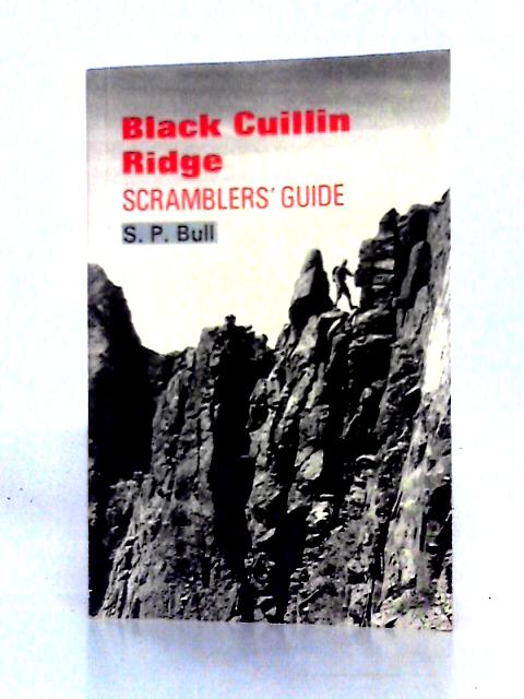Black Cuillin Ridge Scramblers' Guide By S. P. Bull