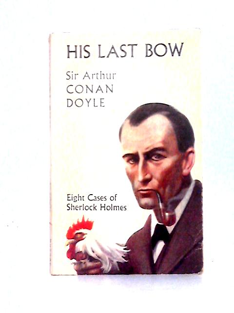 His Last Bow By Sir Arthur Conan Doyle