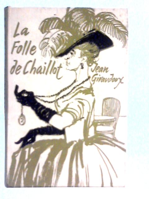 Folle De Chaillot von Giraudoux