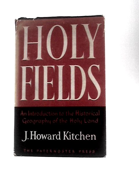 Holy Fields By J H Kitchen