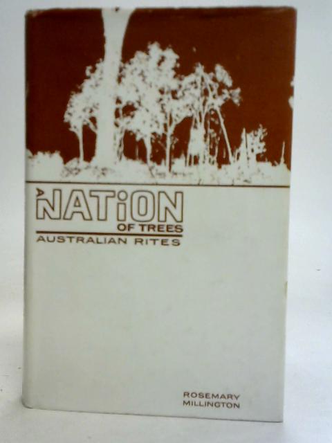 A Nation Of Trees: Australian Rites von Rosemary Millington