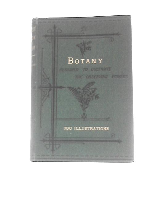 The First Book of Botany von Eliza A. Youmans