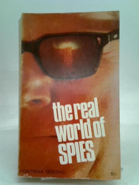 The real world of spies (Fontana books) By Charles Wighton