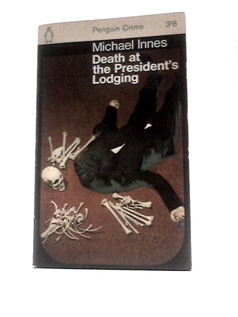 Death at the President's Lodging By Michael Innes