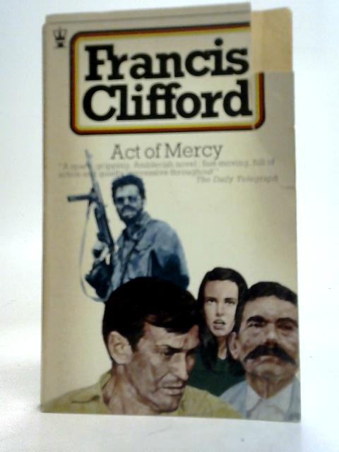 Act of Mercy By Francis Clifford