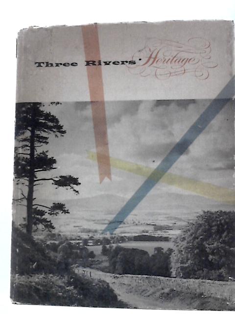 Three Rivers' Heritage By Unstated