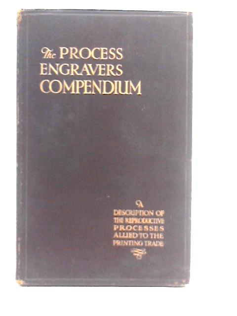 The Process Engraver's Compendium By Unstated