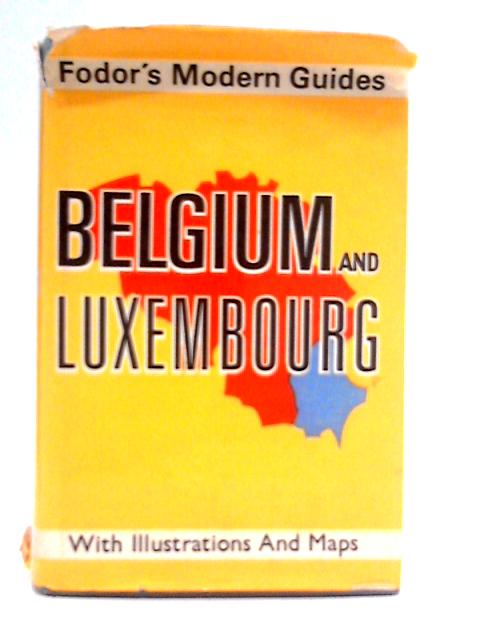 Belgium and Luxembourg von Eugene Fodor (Ed.)