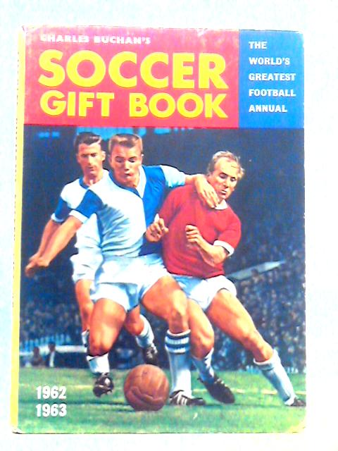 Soccer Gift Book 1962-63 By Charles Buchan