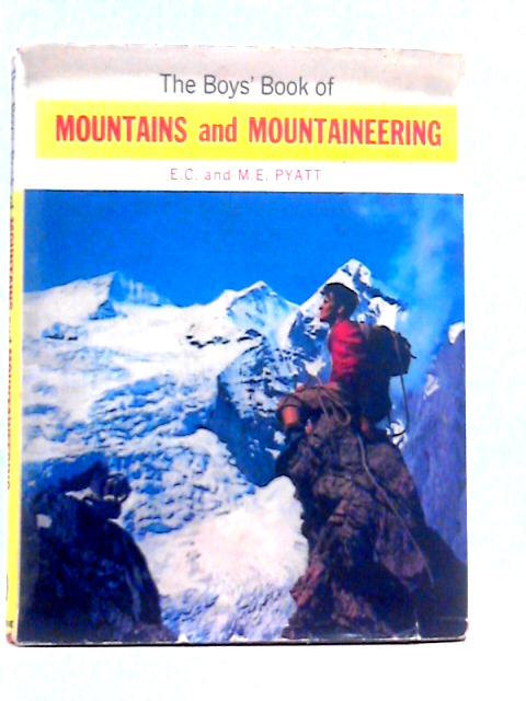 The Boys' Book of Mountains and Mountaineering von M.E.Pyatt