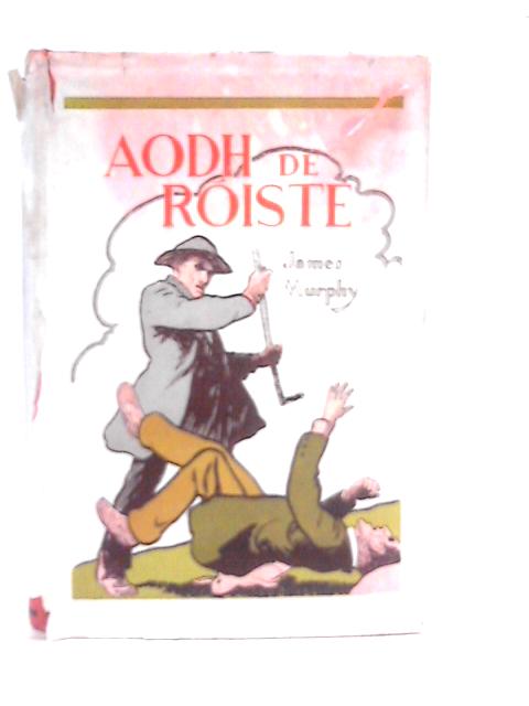 Aodh de Roiste By James Murphy