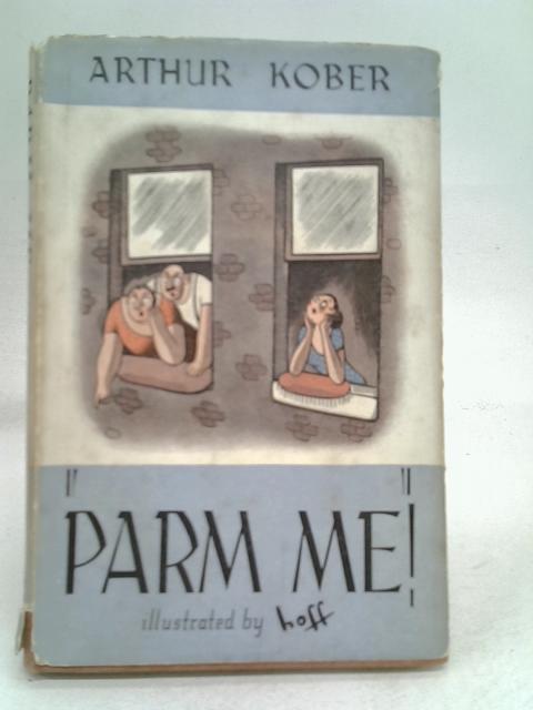 Parm Me By Arthur Kober