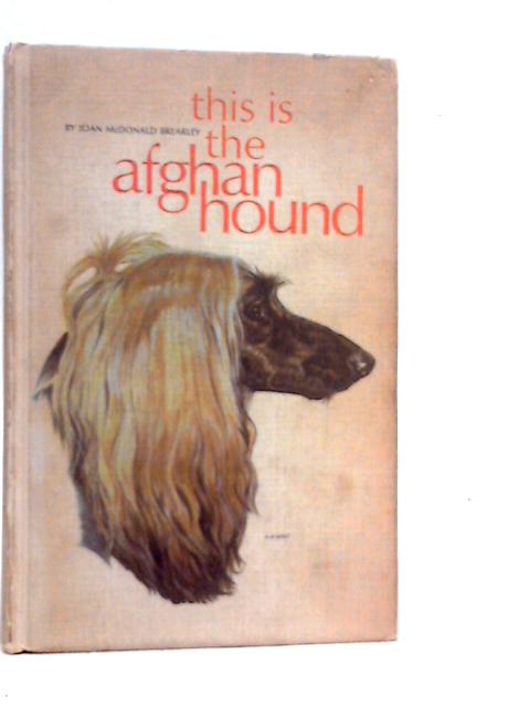 This is The Afghan Hound By Joan McDonald Brearley