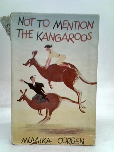 Not to mention the kangaroos By Mulaika Corben