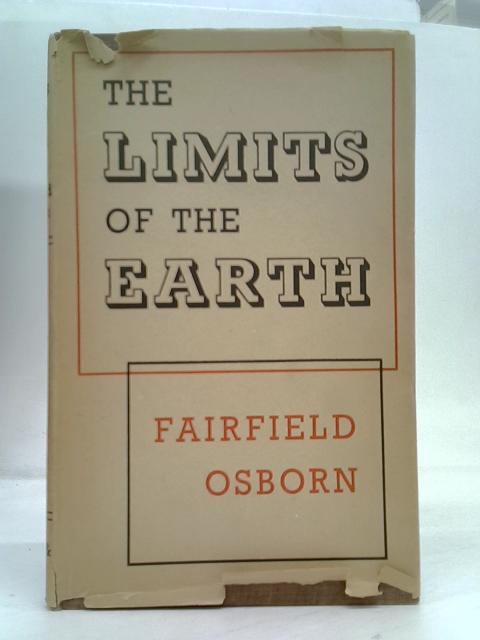 The limits of the earth By Osborn Fairfield