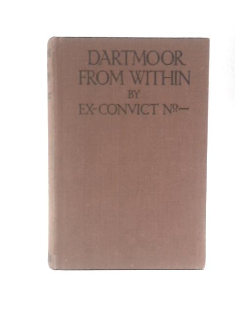 Dartmoor From Within By Ex-Convict No