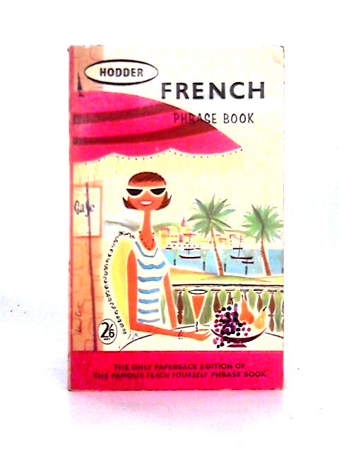 French Phrase Book By Anon