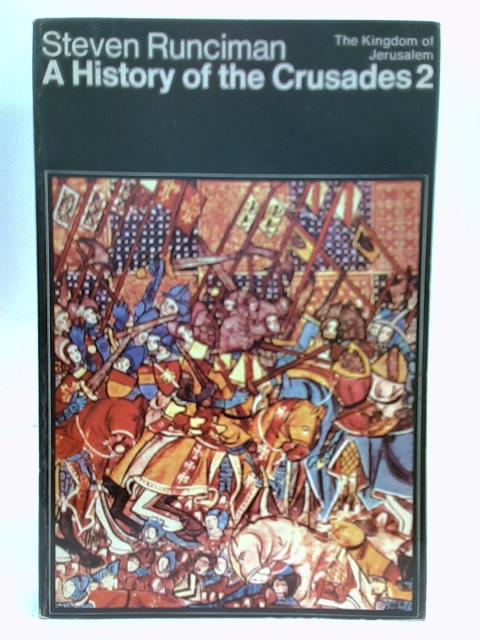 A History Of The Crusades Volume 2 By Steven Runciman