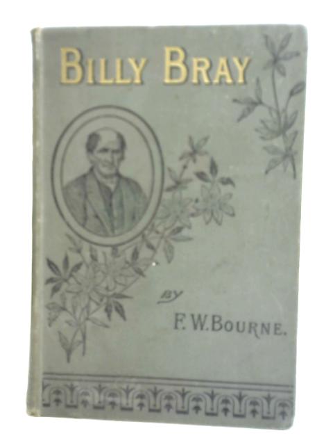 The King's Son or A Memoir of Billy Bray von F. W. Bourne