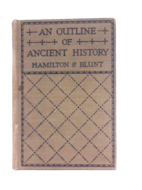 An Outline Of Ancient History To A.D.180 von Mary Agnes Hamilton