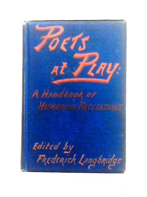 Poets at Play Vol. I von Frederick Langbridge