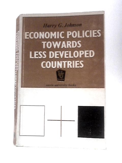 Economic Policies Towards Less Developed Countries von Harry G Johnson