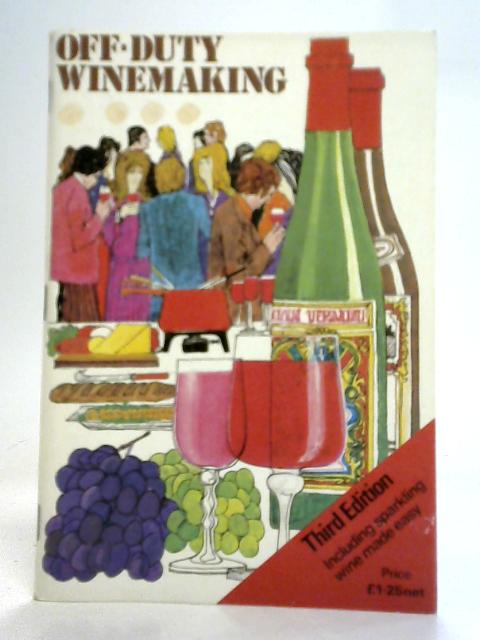 Off Duty Winemaking By John Marshall