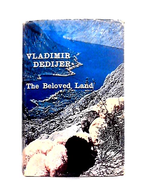 The Beloved Land By Vladimir Dedijer