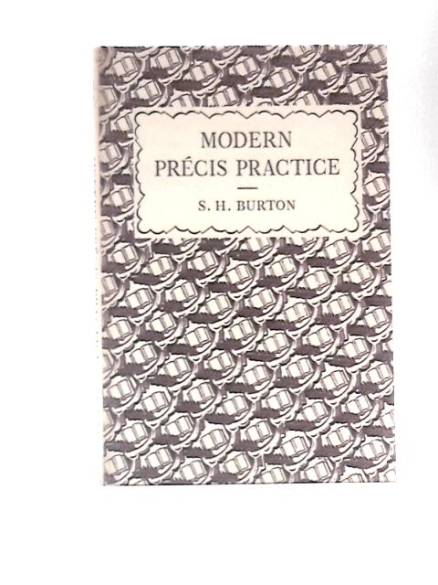 Modern Precis Practice By S. H. Burton