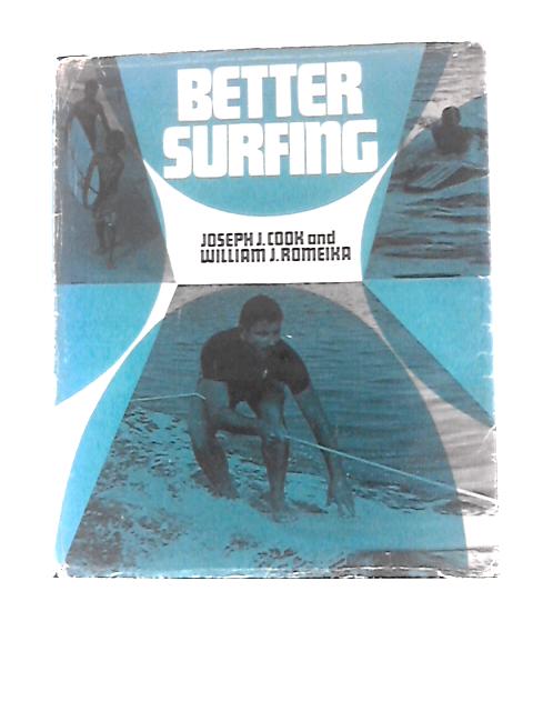 Better Surfing (the Better Sports Series) By Joseph J.Cook W.J.Romeika