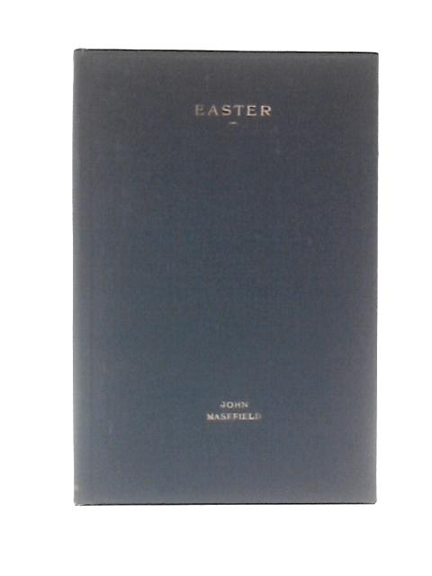 Easter: Play By John Masefield