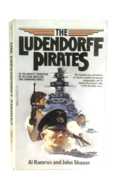 The Ludendorff Pirates By Al Ramrus and John Shaner