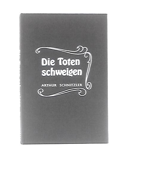 Die Toten Schweigen By Arthur Schnitzler