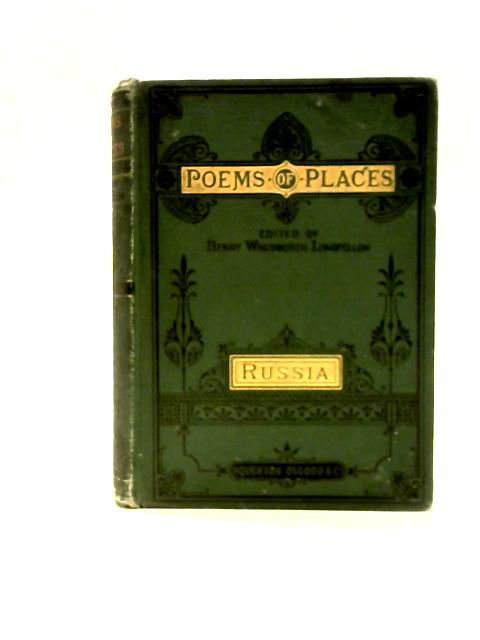 Poems of Places: Russia By Henry W. Longfellow(Ed)