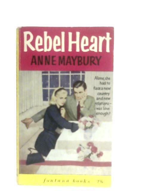 Rebel Heart By Anne Maybury