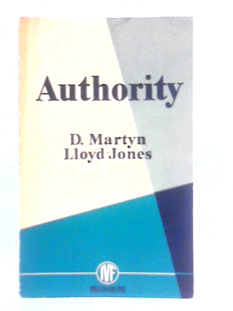 Authority By D.M.Lloyd-Jones