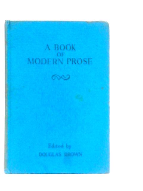 A Book Of Modern Prose von Douglas Brown