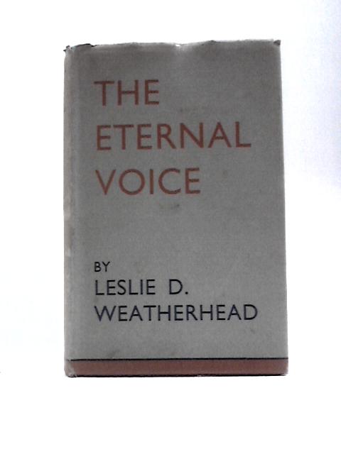 The Eternal Voice von Leslie D.Weatherhead