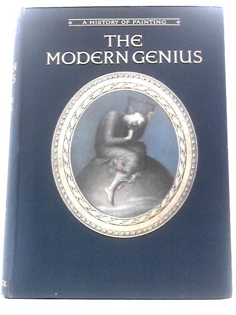 History of Painting Volume VIII The Modern Genius By Haldane Macfall