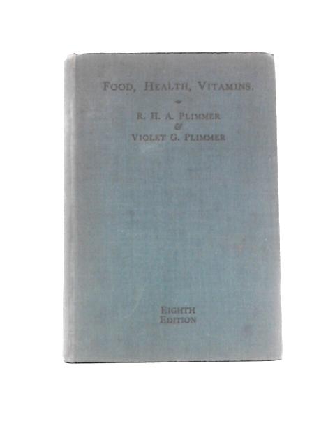 Food, Health, Vitamins. By R H A Plimmer