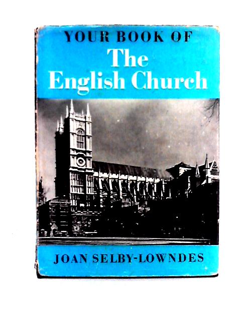 Your Book of the English Church (Your Book series) von Joan Selby Lowndes