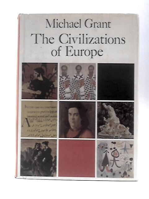 The Civilizations of Europe By Michael Grant