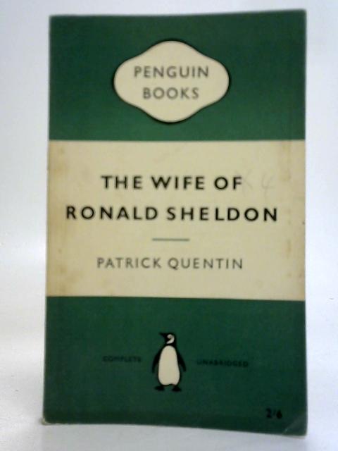 The Wife of Ronald Sheldon By Patrick Quentin